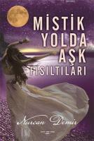 Mistik Yolda Aşk Fısıltıları
