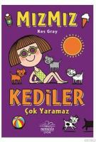 Mızmız : Kediler Çok Yaramaz