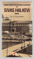 Modern Türkiye'nin İnşasında Halkevleri ve Sivas Halkevi Örneği