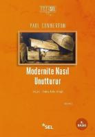 Modernite Nasıl Unutturur