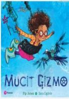 Mucit Gizmo
