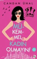 Mükemmel Kadın Olmayın!