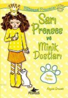 Mükemmel Prensesler 6 - Sarı Prenses ve Minik Dostları