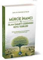 Mürcie İnancı ve İslam Ümmeti Üzerindeki Kötü Tesirleri