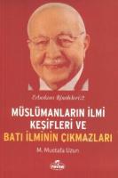 Müslümanların İlmi Keşifleri ve Batı İlminin Çıkmazları