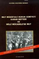Mut Müdadafa-i Hukuk Cemiyeti Karar Defteri ve Milli Mücadele'de Mut