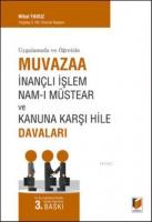 Muvazaa İnançlı İşlem Nam-ı Müstear ve Kanuna Karşı Hile Davaları