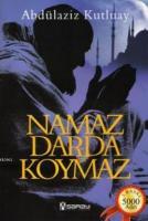 Namaz Darda Koymaz