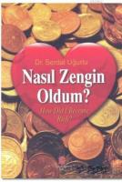 Nasıl Zengin Oldum?