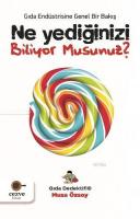 Ne Yediğinizi Biliyor Musunuz? - Gıda Dedektifi