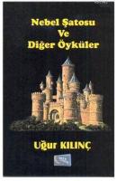 Nebel Şatosu ve Diğer Öyküler