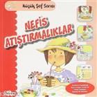 Nefis Atıştırmalıklar - Küçük Şef Serisi