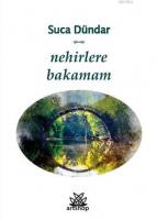 Nehirlere Bakamam