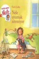 Nele Uyumak İstemiyor