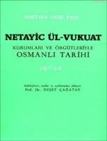 Netayic Ül-Vukuat Kurumları ve Örgütleriyle Osmanlı Tarihi Cilt 1-2