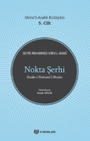 Nurul Arabi Külliyatı 5.Cilt Nokta Şerhi -