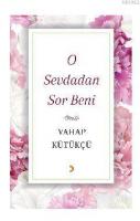 O Sevdadan Sor Beni