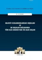 Objektif Cezalandırılabilme Koşulları ve Bu Koşullar Bağlamında Türk Ceza Kanununda Yer Alan Suçlar
