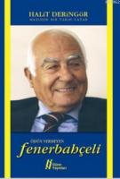 Ödün Vermeyen Fenerbahçeli - Mazinde Bir Tarih Yatar