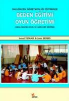 Okul Öncesi Öğretmenliği Eğitiminde Beden Eğitimi Oyun Öğretimi