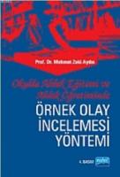 Okulda Ahlak Eğitimi ve Ahlak Öğretiminde Örnek Olay İncelemesi Yöntemi