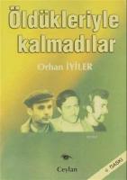 Öldükleriyle Kalmadılar