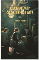 Ölende Mi? Öldürende Mi?