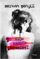Ölüm Kadın Meselesi