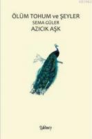 Ölüm Tohum ve Şeyler - Azıcık Aşk