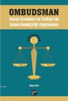 Ombudsman - Dünya Örnekleri ve Türkiye'de Kamu Denetçiliği Uygulaması