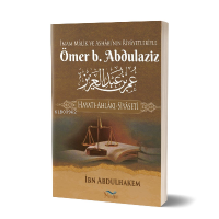 Ömer b. Abdulaziz Hayatı - Ahlakı - Siyaseti