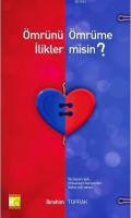 Ömrünü Ömrüme İlikler misin?