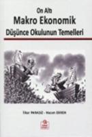 On Altı Makro Ekonomik Düşünce Okulunun Temelleri