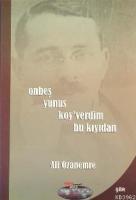 Onbeş Yunus Koy'verdim Bu Kıyıdan