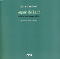 Öncesi de Kalır