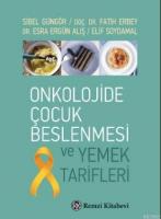 Onkolojide Çocuk Beslenmesi ve Yemek Tarifleri