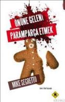 Önüne Geleni Paramparça Etmek