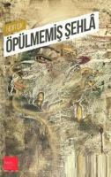 Öpülmemiş Şehla