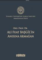 Ord. Prof. Dr. Ali Fuat Başgil'in Anısına Armağan
