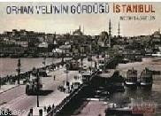 Orhan Veli'nin Gördüğü İstanbul