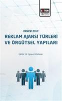 Örneklerle Reklam Ajansı Türleri ve Örgütsel Yapıları