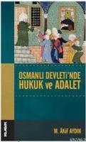 Osmanlı Devleti'nde Hukuk ve Adalet
