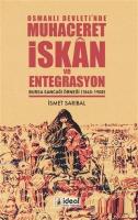 Osmanlı Devleti'nde Muhaceret, İskan ve Entegrasyon Bursa Sancağı Örneği (1845-1908)
