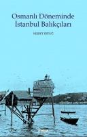Osmanlı Döneminde İstanbul Balıkçıları