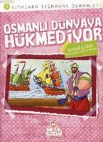 Osmanlı Dünyaya Hükmediyor