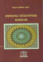 Osmanlı Düzeninde Kadılık