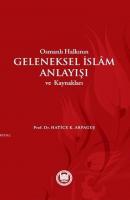 Osmanlı Halkının Geleneksel İslam Anlayışı ve Kaynakları