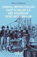 Osmanlı İmparatorluğu Garp Ocakları İle ABD Arasındaki Deniz Antlaşmaları