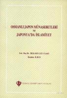 Osmanlı Japon Münasebetleri ve Japonya'da İslamiyet
