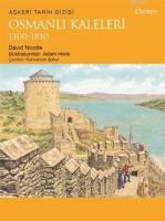 Osmanlı Kaleleri 1300-1810